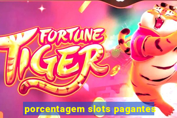 porcentagem slots pagantes